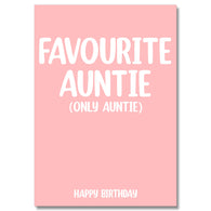 Favourite Auntie (Only Auntie) Birthday Card